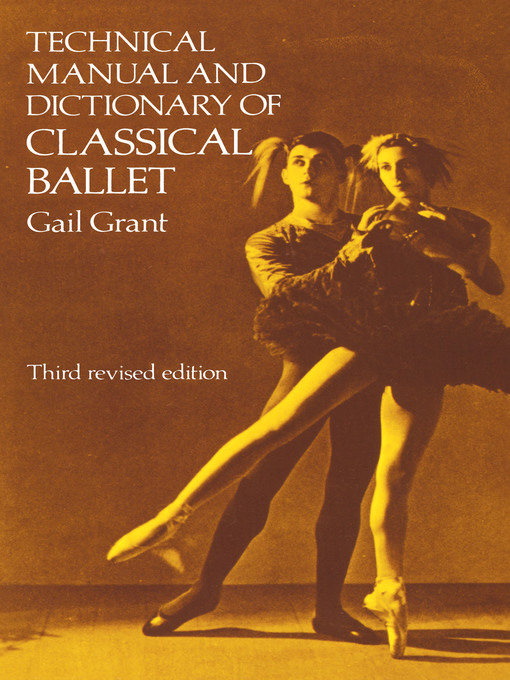 Upplýsingar um Technical Manual and Dictionary of Classical Ballet eftir Gail Grant - Til útláns